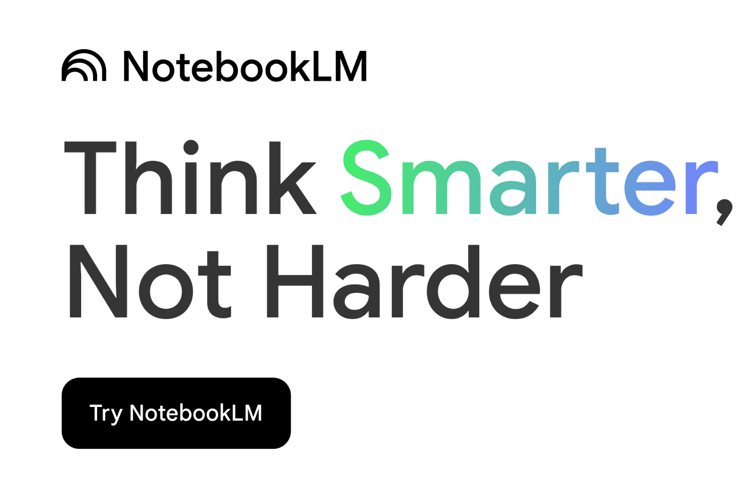 Get Smarter With NotebookLM